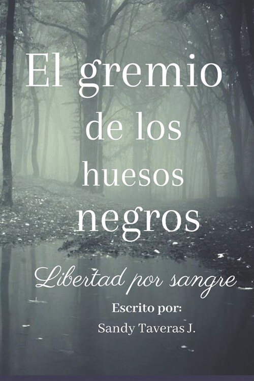 El Gremio de los Huesos Negros: Libertad Por Sangre (Paperback)