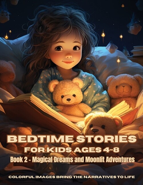 Bedtime Stories for Kids Ages 4-8: Book 2 - Magical Dreams and Moonlit Adventures (Paperback)