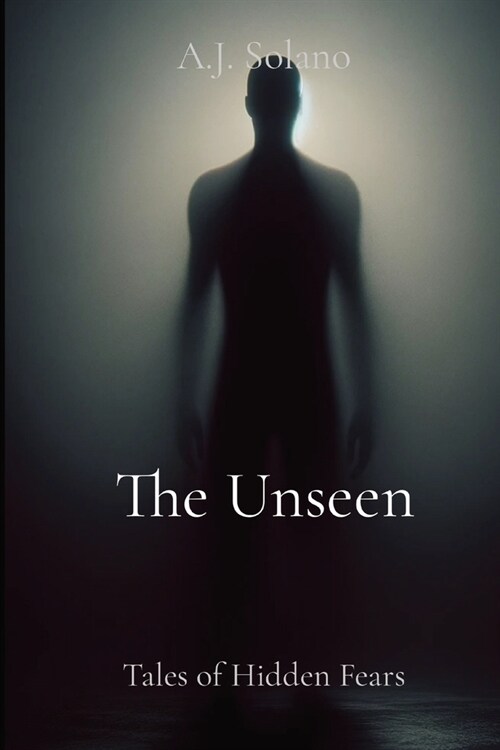 The Unseen: Tales of Hidden Fears (Paperback)