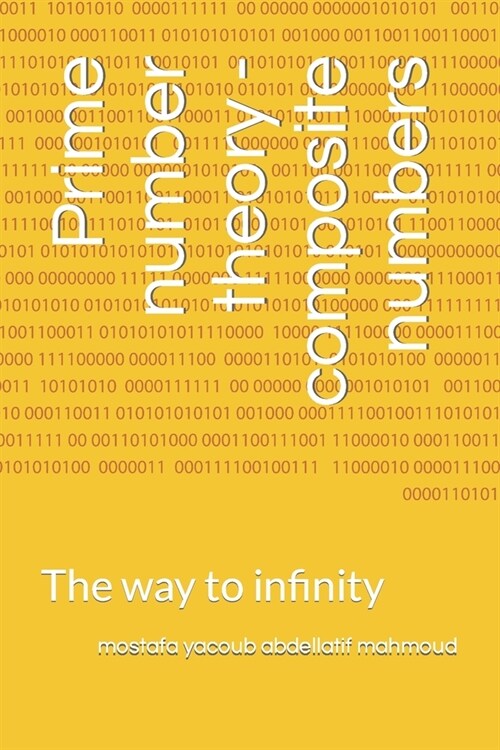 Prime number theory - composite numbers: The way to infinity (Paperback)
