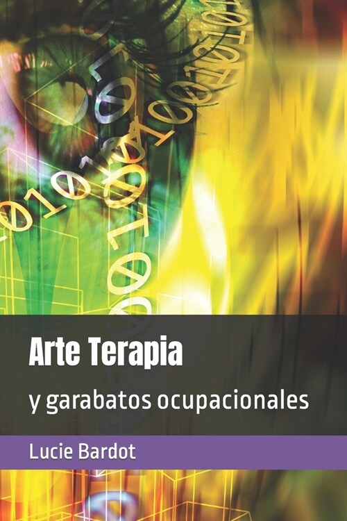 Arte Terapia: y garabatos ocupacionales (Paperback)