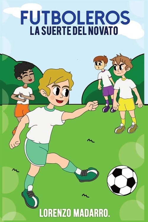 Futboleros: La Suerte del Novato (Paperback, Color)