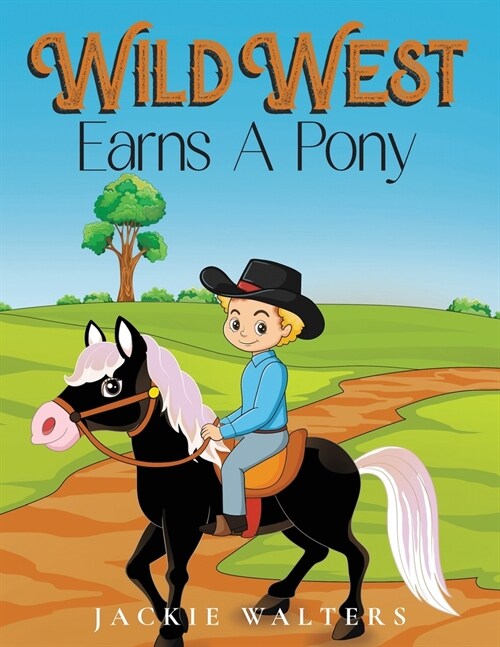 Wild West Earns A Pony (Paperback)