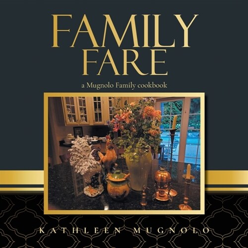 Family Fare: A Mugnolo Family Cookbook (Paperback)