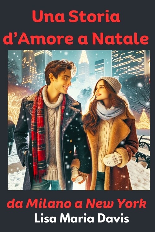 Un Storia dAmore a Natale da Milano a New York (Paperback)