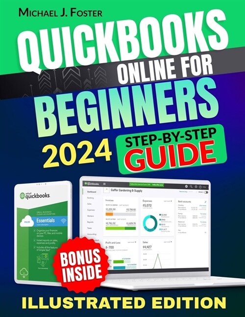 QuickBooks Online for Beginners: Revolutionize Your Small Business - The Ultimate Step-by-Step Guide to Mastering Bookkeeping and Amplifying Financial (Paperback)