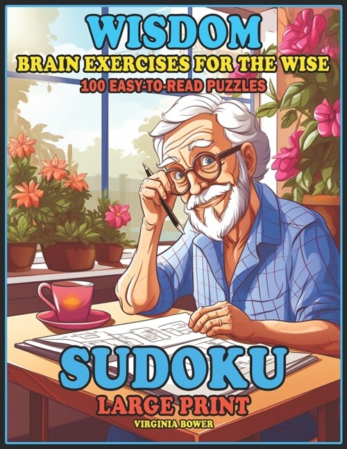Wisdom Sudoku: Brain Exercises for the Wise: Large Print: Sudoku Puzzle Book for Adults (Paperback)