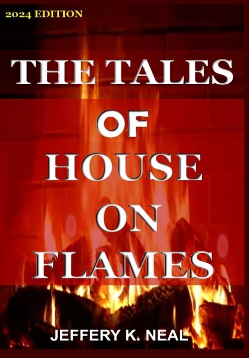 The Tales of House on Flames: 2024 Edition (Paperback)