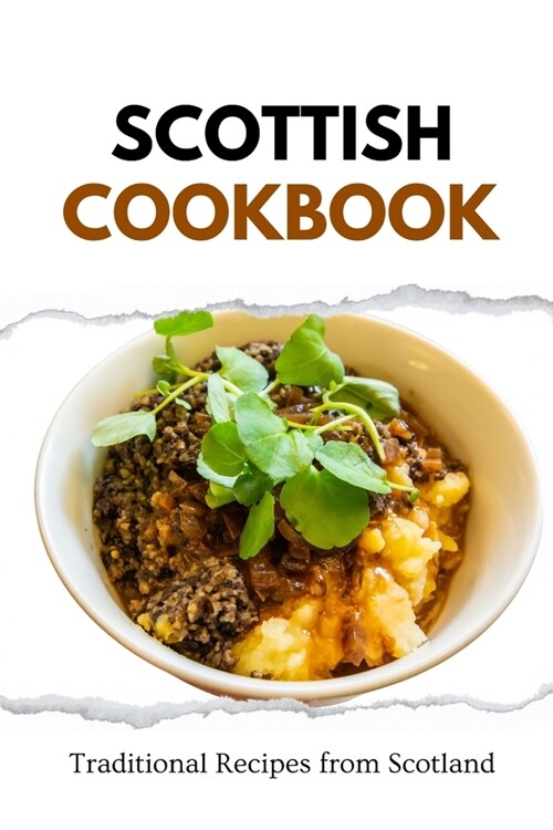 Scottish Cookbook: Traditional Recipes from Scotland (Paperback)