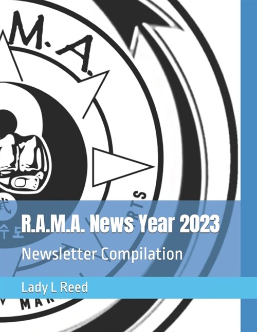 R.A.M.A. News Year 2023: Newsletter Compilation (Paperback)