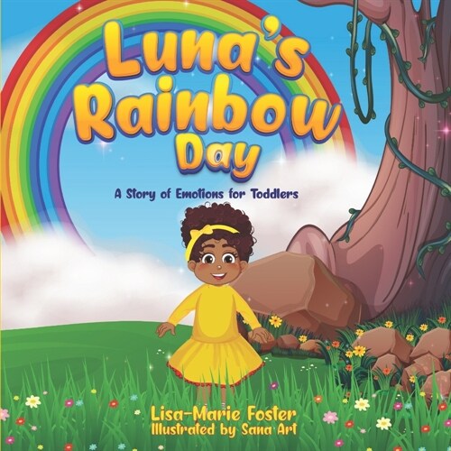 Lunas Rainbow Day: A story of emotions for toddlers (Paperback)