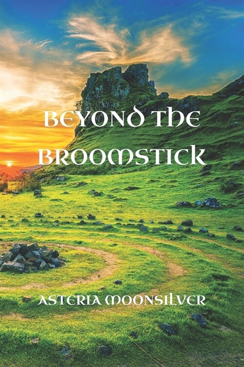 Beyond the Broomstick (Paperback)