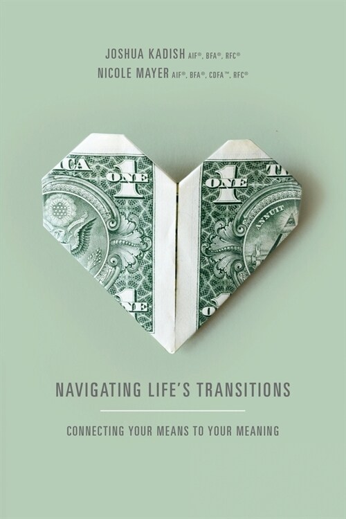 Navigating Lifes Transitions: Connecting your means to your meaning (Paperback)