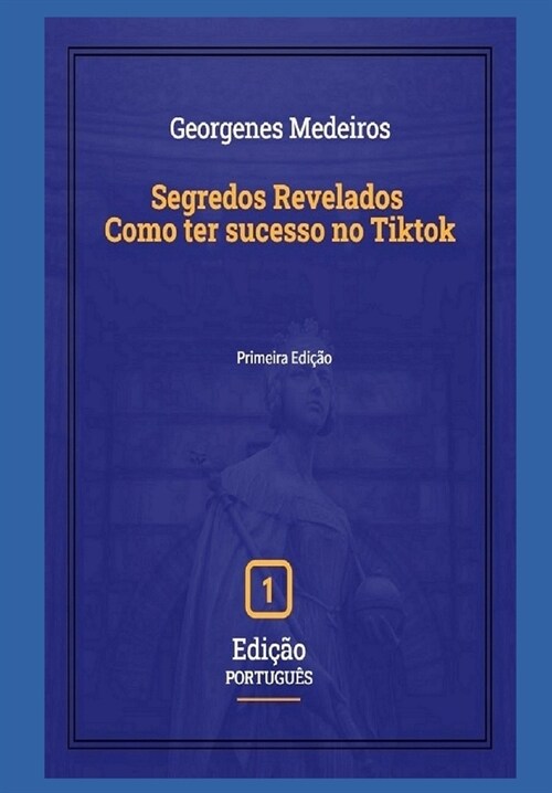 Segredos Revelados - Como ter sucesso no Tiktok (Paperback)