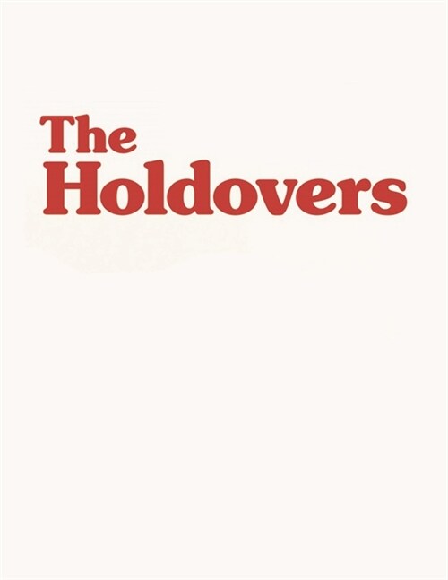 The Holdovers: The Screenplay (Paperback)