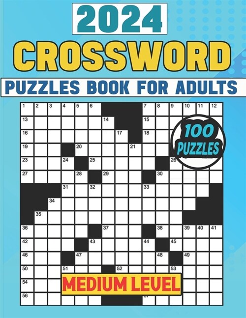 2024 Crossword Puzzles Book For Adults (Medium Level): 100 Easy To Medium Crossword Puzzles For Adults, Man & Women Challenging With Easy Solution. (Paperback)