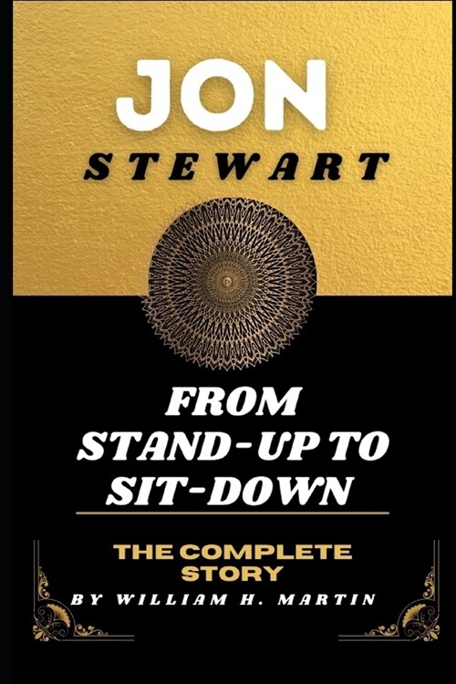 Jon Stewart: From stand up to sit down -The complete story (Paperback)