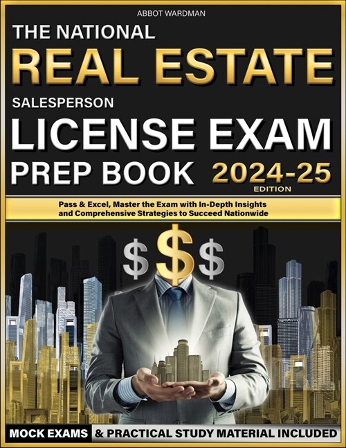 The National Real Estate Salesperson License Exam Prep Book: Pass & Excel, Master the Exam with In-Depth Insights and Comprehensive Strategies to Succ (Paperback)
