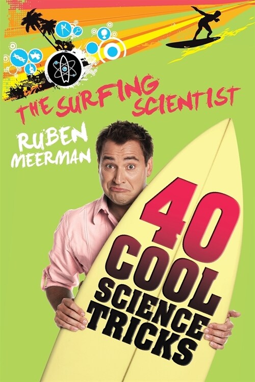 Surfing Scientist 40 Cool Science Tricks (Paperback)