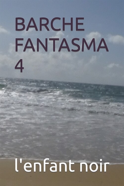 Barche Fantasma 4 (Paperback)