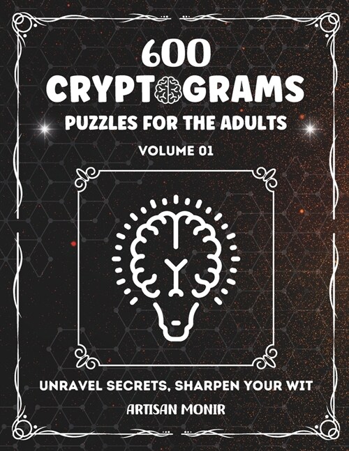 Cryptogram Puzzles for the Adults: Unravel Secrets, Sharpen Your Wit (Paperback)