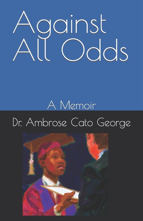 Against All Odds: A Memoir (Paperback)