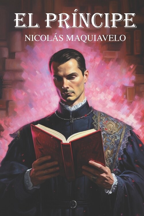 El Pr?cipe de Nicol? Maquiavelo: Nueva traducci? (Paperback)