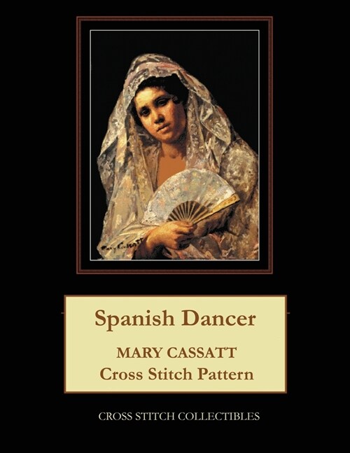 Spanish Dancer: Mary Cassatt Cross Stitch Pattern (Paperback)