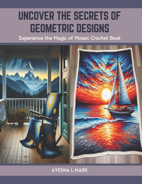 Uncover the Secrets of Geometric Designs: Experience the Magic of Mosaic Crochet Book (Paperback)