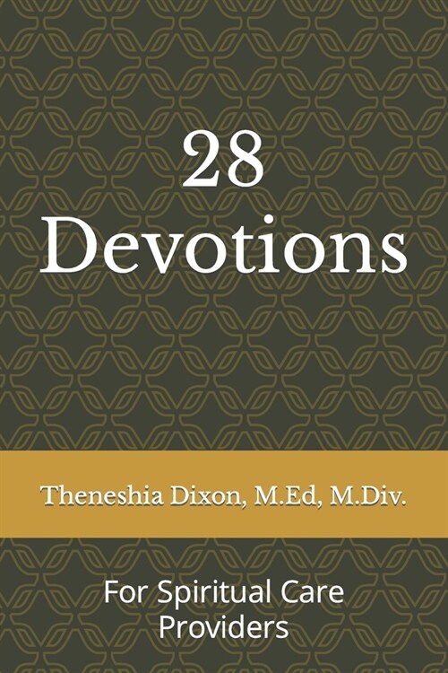 28 Devotions: For Spiritual Care Providers (Paperback)