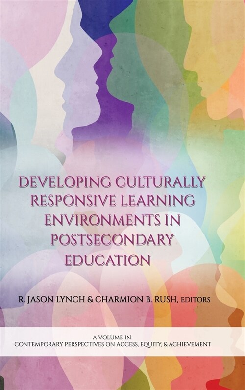 Developing Culturally Responsive Learning Environments in Postsecondary Education (Hardcover)