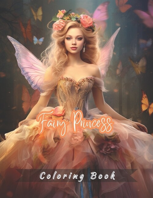 Fairy Princess Coloring Book: Calming and Relaxing Drawing for Adults and Teenagers (Paperback)