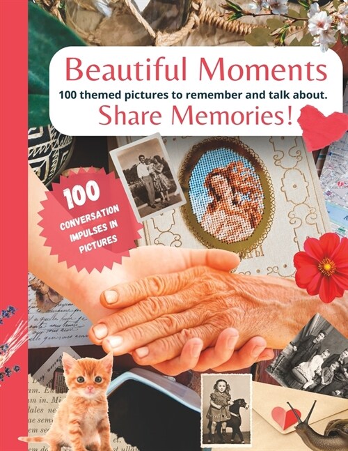 Remember with me - 100 themed pictures to remember and talk about.: Make beautiful moments with your loved ones with Alzheimers or Dementia (Paperback)
