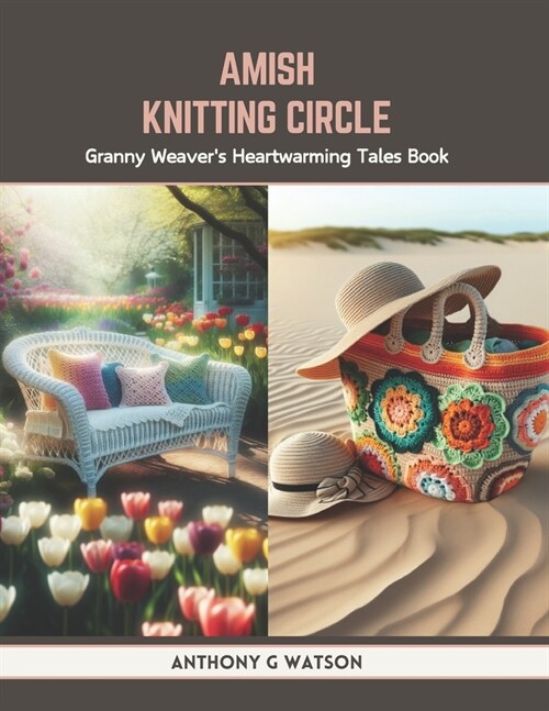 Amish Knitting Circle: Granny Weavers Heartwarming Tales Book (Paperback)