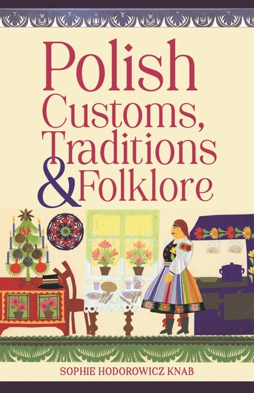 Polish Customs, Traditions & Folklore (Paperback)