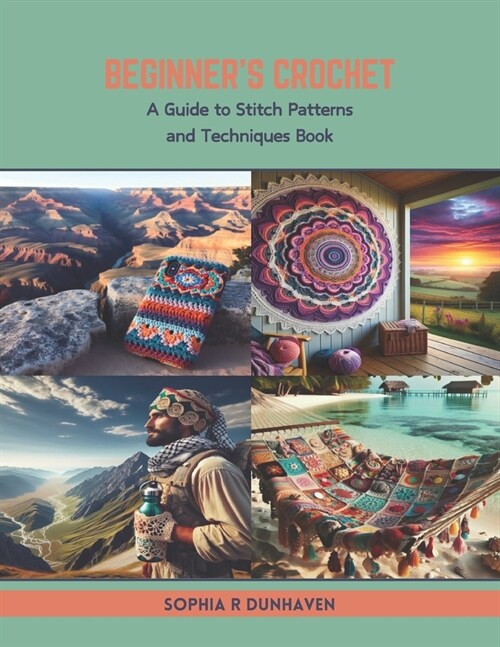 Beginners Crochet: A Guide to Stitch Patterns and Techniques Book (Paperback)