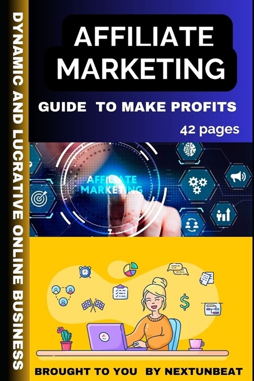 Affiliate Marketing: Guide to Make Profits (Paperback)
