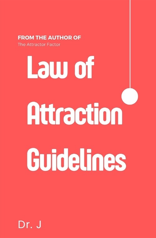 Law of Attraction Guidelines (Paperback)