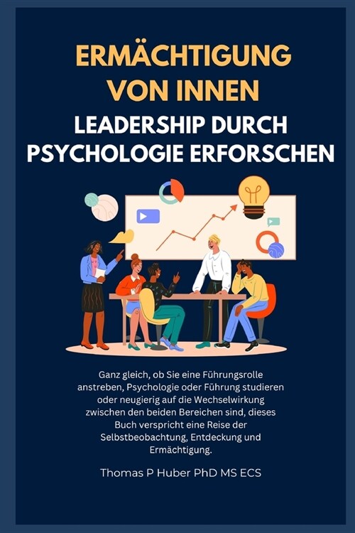 Erm?htigung Von Innen: Leadership Durch Psychologie Erforschen (Paperback)