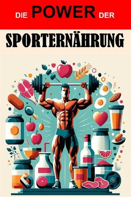 Die Power der richtigen Sportern?rung (Paperback)