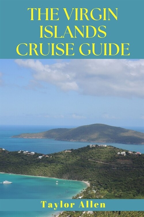 The Virgin Islands Cruise Guide (Paperback)