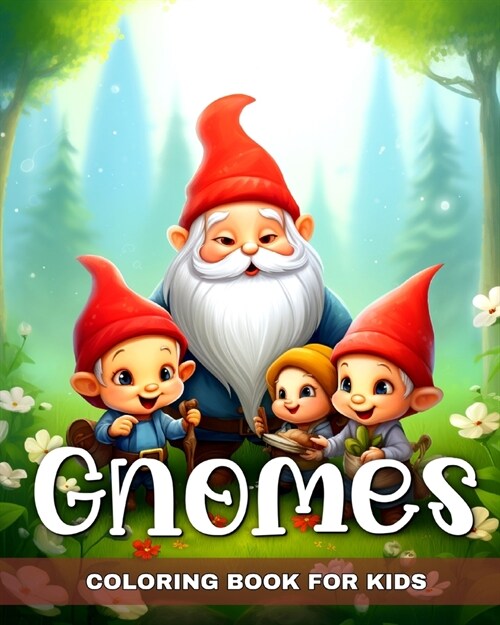 Gnomes Coloring Book for Kids: Fantasy Coloring Book for Kids with Cute Gnomes for Fun and Relaxation (Paperback)