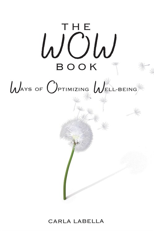 The WOW Book: Ways of Optimizing Well-Being (Paperback)