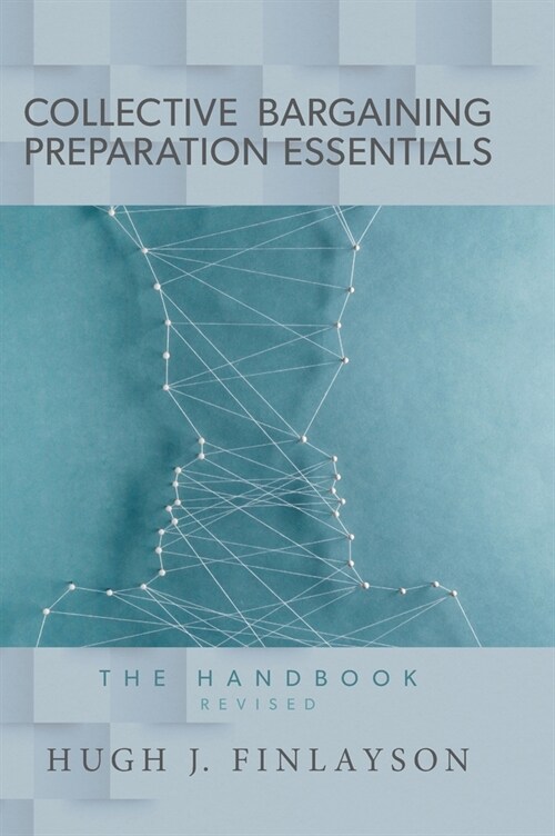 Collective Bargaining Preparation Essentials (revised): The Handbook (Hardcover, 2)