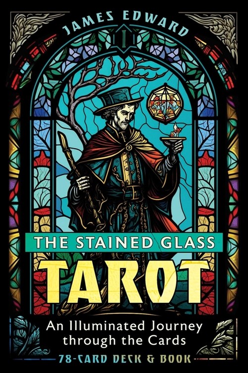 The Stained Glass Tarot: An Illuminated Journey Through the Cards (Other)