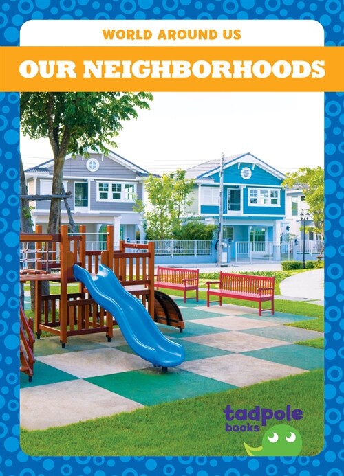 Our Neighborhoods (Paperback)