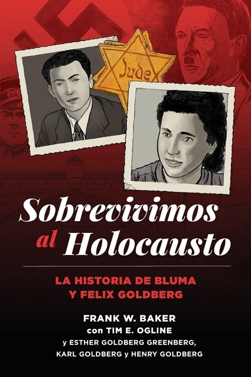 Sobrevivimos al Holocausto: La historia de Bluma y Felix Goldberg (Paperback)