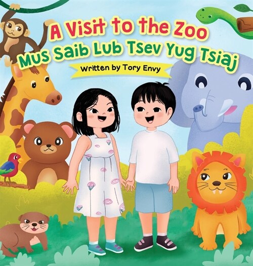 A Visit to the Zoo - Mus Saib Lub Tsev Tu Tsiaj (Hardcover)