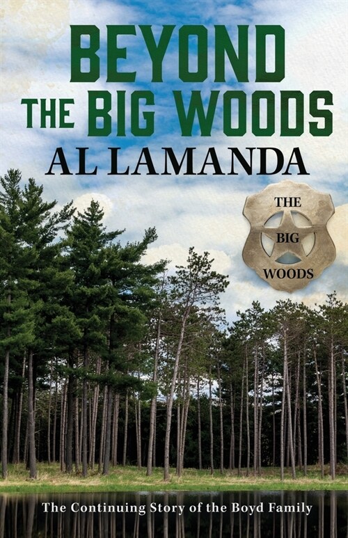 Beyond the Big Woods: The Continuing Story of the Boyd Family (Paperback)