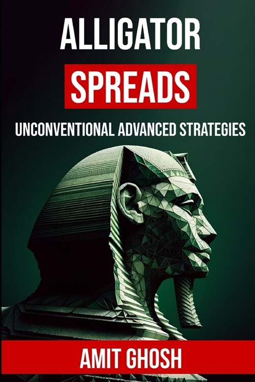 Alligator Spreads: Unconventional Advanced Strategies (Paperback)